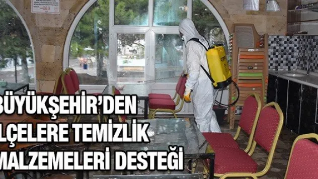 Büyükşehir'den ilçelere temizlik malzemeleri desteği