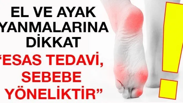 El ve ayak yanmalarına dikkat