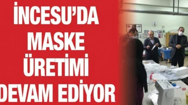 İncesu'da maske üretimi devam ediyor