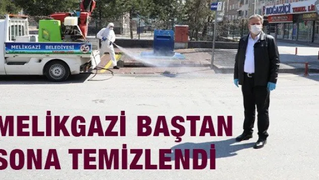 MELİKGAZİ BAŞTAN SONA TEMİZLENDİ