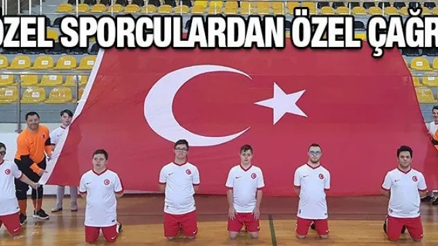 Özel sporculardan özel çağrı