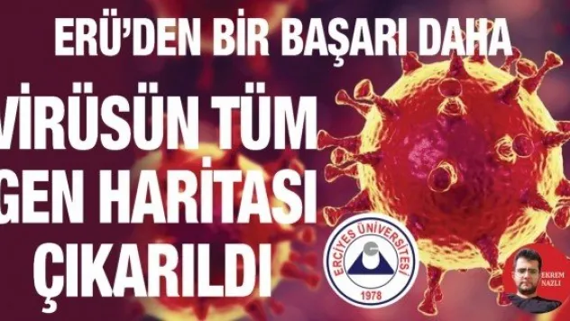 Virüsün tüm gen haritası çıkarıldı