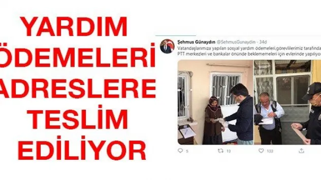 Yardım ödemeleri adreslere teslim ediliyor