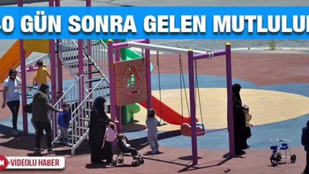 40 gün sonra gelen mutluluk