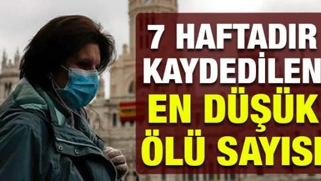7 haftadır kaydedilen en düşük ölü sayısı