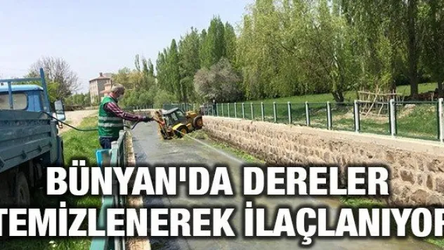 Bünyan'da dereler temizlenerek ilaçlanıyor