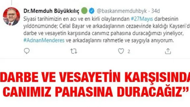 Büyükkılıç: 'Darbe ve vesayetin karşısında canımız pahasına duracağız'