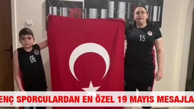 Genç sporculardan en özel 19 Mayıs mesajları