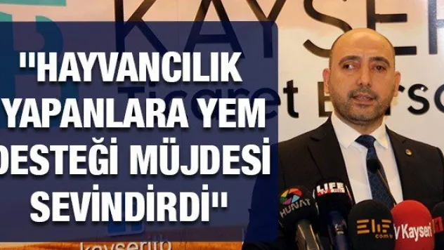 &quotHayvancılık yapanlara yem desteği müjdesi sevindirdi&quot