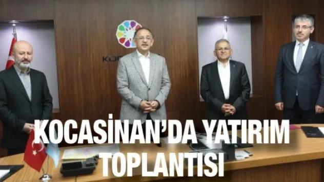Kocasinan'da yatırım toplantısı