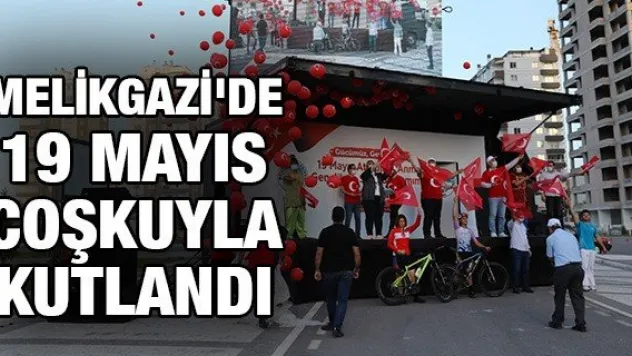 Melikgazi'de 19 Mayıs Coşkuyla Kutlandı