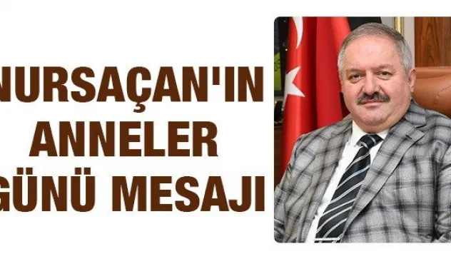 Nursaçan'ın Anneler Günü Mesajı