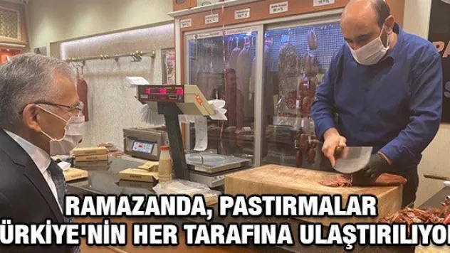 Ramazanda, pastırmalar Türkiye'nin her tarafına ulaştırılıyor