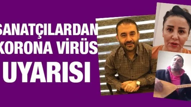 Sanatçılardan korona virüs uyarısı
