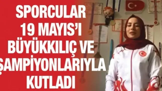 Sporcular 19 Mayıs'ı Büyükkılıç ve şampiyonlarıyla kutladı
