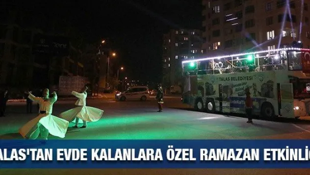 Talas'tan evde kalanlara özel Ramazan etkinliği