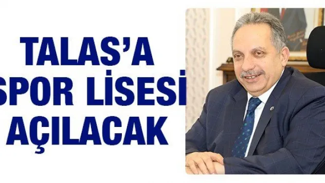 Talas'a spor lisesi açılacak