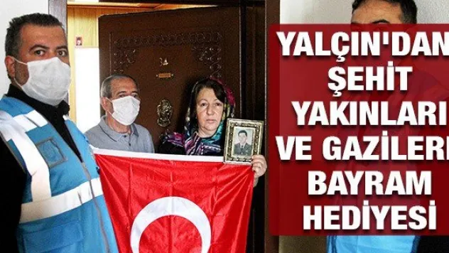Yalçın'dan şehit yakınları ve gazilere bayram hediyesi
