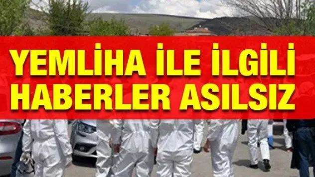 Yemliha ile ilgili haberler asılsız