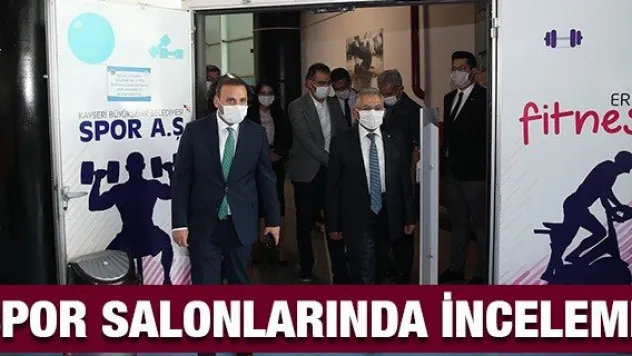 Büyükkılıç, Spor A.Ş.'ye bağlı spor salonlarında incelemelerde bulundu