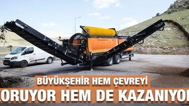 Büyükşehir hem çevreyi koruyor hem de kazanıyor
