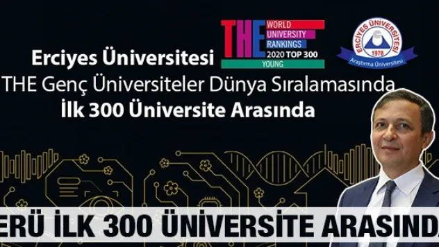 ERÜ, THE Genç Üniversiteler dünya sıralamasında ilk 300 üniversite arasında
