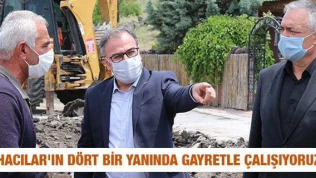 &quotHacılar'ın dört bir yanında gayretle çalışıyoruz&quot