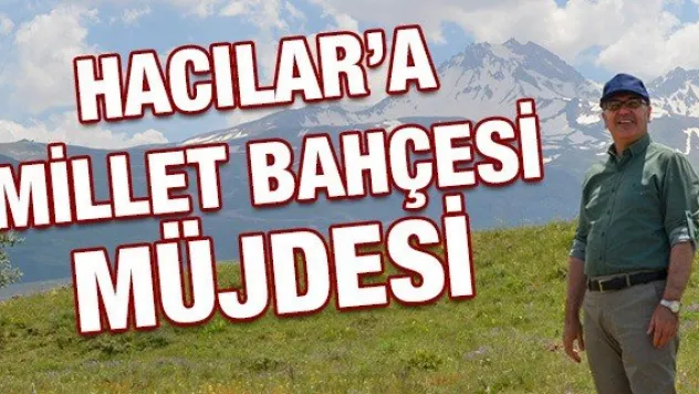 Hacılar'a Millet Bahçesi müjdesi