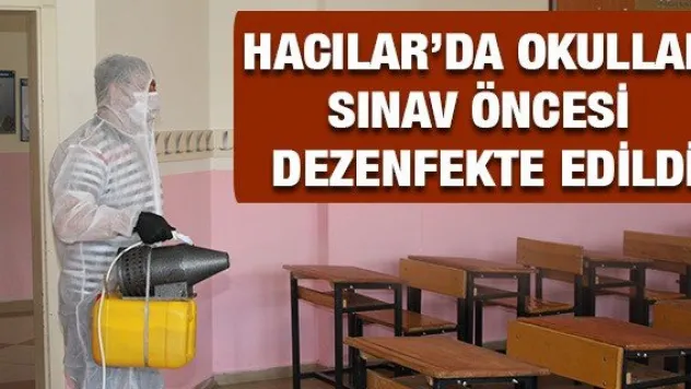 Hacılar'da okullar sınav öncesi dezenfekte edildi