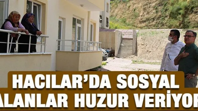 Hacılar'da sosyal alanlar huzur veriyor