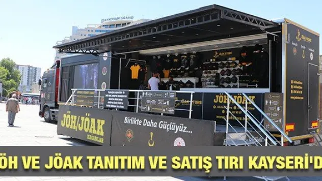 JÖH ve JÖAK tanıtım ve satış tırı Kayseri'de