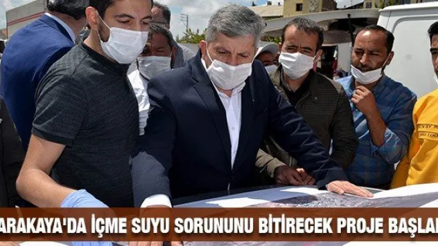 Karakaya'da içme suyu sorununu bitirecek proje başladı