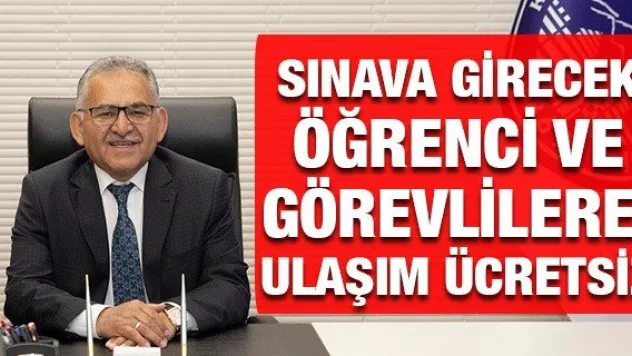Kayseri'de sınava girecek öğrenci ve görevlilere ulaşım ücretsiz
