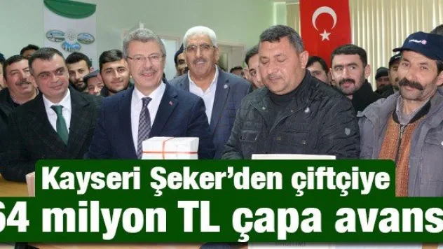 Kayseri Şeker'den çiftçiye 64 milyon TL çapa avansı