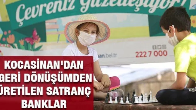 Kocasinan'dan sosyal mesafeli ve geri dönüşümden üretilen satranç banklar