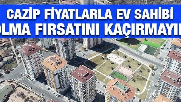 Melikgazi Belediyesi'nden cazip fiyatlarla ev sahibi olma fırsatı