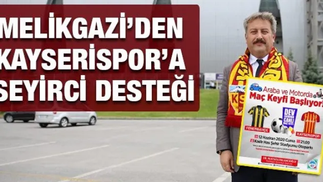 Melikgazi'den Kayserispor'a seyirci desteği