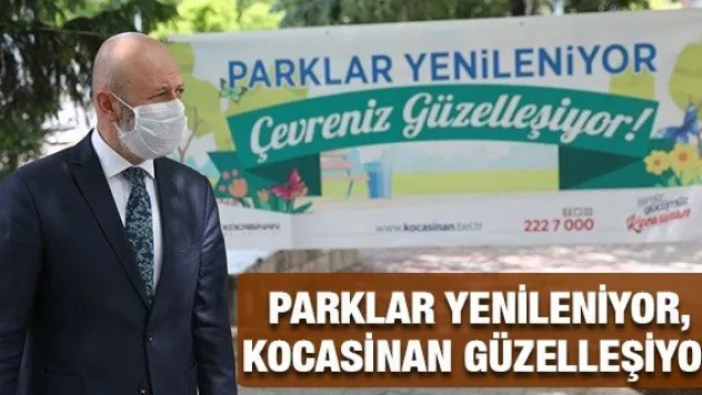 Parklar yenileniyor, Kocasinan güzelleşiyor
