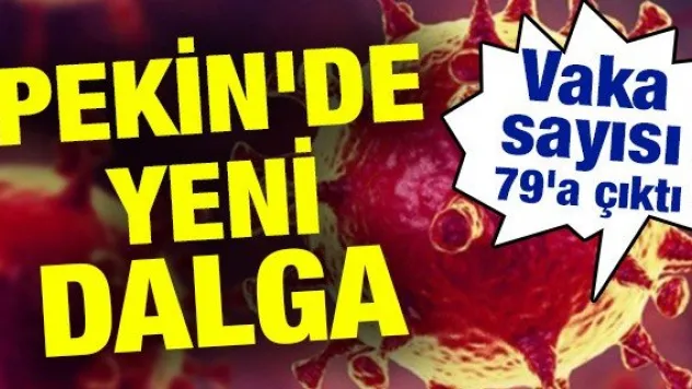 Pekin'de yeni dalgada vaka sayısı 79'a çıktı