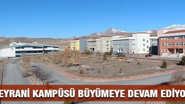Seyrani Kampüsü büyümeye devam ediyor