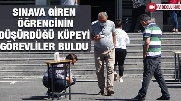 Sınava giren öğrencinin düşürdüğü küpeyi görevliler buldu