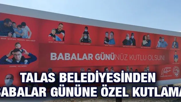 Talas Belediyesinden Babalar gününe özel kutlama