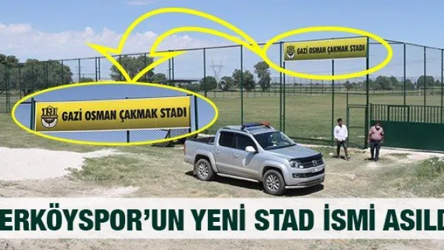 Yerköyspor'un yeni stad ismi asıldı