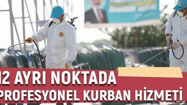 12 ayrı noktada profesyonel kurban hizmeti