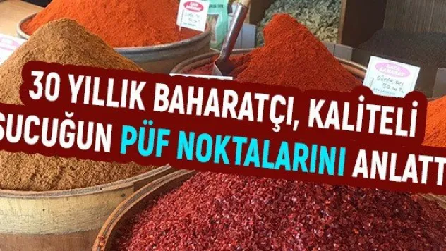 30 yıllık baharatçı, kaliteli sucuğun püf noktalarını anlattı