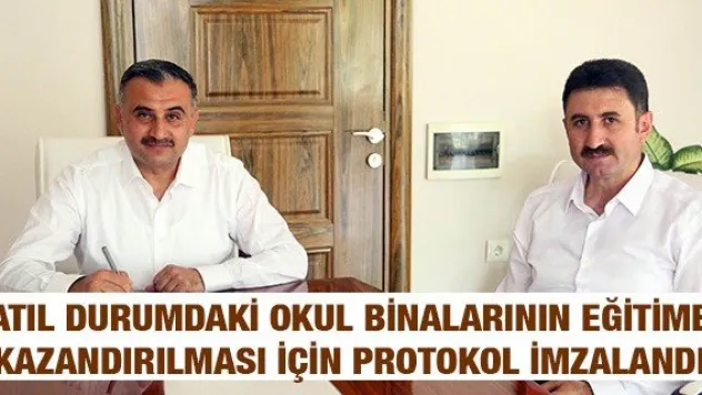 Atıl durumdaki okul binalarının eğitime kazandırılması için protokol imzalandı