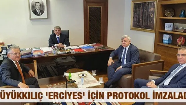 Büyükkılıç 'Erciyes' için protokol imzaladı