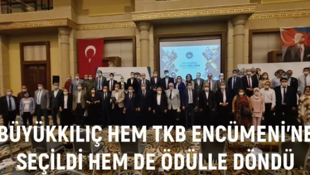 Büyükkılıç hem TKB Encümeni'ne seçildi hem de ödülle döndü