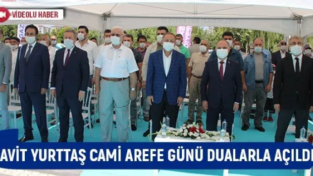 Cavit Yurttaş Cami Arefe Günü dualarla açıldı