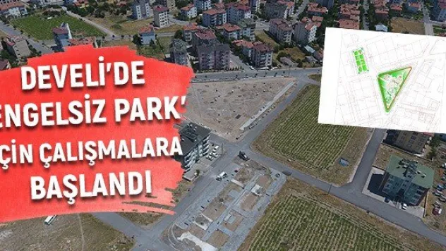 Develi'de 'Engelsiz Park' için çalışmalara başlandı